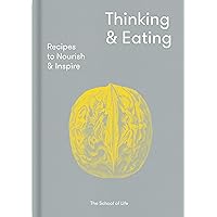Thinking & Eating: Recipes to nourish and inspire Thinking & Eating: Recipes to nourish and inspire Hardcover Kindle