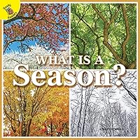 Rourke Educational Media What is a Season? (My World) Rourke Educational Media What is a Season? (My World) Paperback Kindle Library Binding