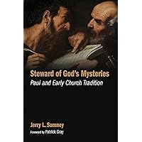 Steward of God's Mysteries: Paul and Early Church Tradition Steward of God's Mysteries: Paul and Early Church Tradition Kindle Paperback