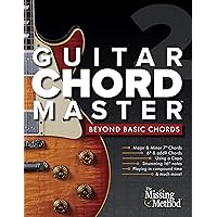 Guitar Chord Master 2 Beyond Basic Chords: Master Intermediate & Capoed Chords