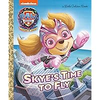 Skye's Time to Fly (PAW Patrol: The Mighty Movie) (Little Golden Book)