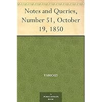 Notes and Queries, Number 51, October 19, 1850 Notes and Queries, Number 51, October 19, 1850 Kindle Paperback MP3 CD Library Binding
