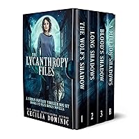 Lycanthropy Files Box Set: Books 1-3 Plus Novella