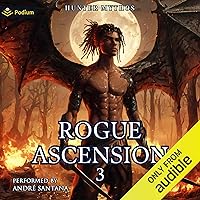 Rogue Ascension 3: A Progression LitRPG: Rogue Ascension, Book 3 Rogue Ascension 3: A Progression LitRPG: Rogue Ascension, Book 3 Kindle Audible Audiobook Paperback