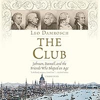 The Club: Johnson, Boswell, and the Friends Who Shaped an Age The Club: Johnson, Boswell, and the Friends Who Shaped an Age Audible Audiobook Paperback Kindle Hardcover Audio CD