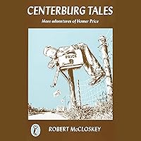 Centerburg Tales: More Adventures of Homer Price Centerburg Tales: More Adventures of Homer Price Audible Audiobook Paperback Kindle Hardcover Audio CD