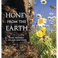 Honey From the Earth: Beekeeping and Honey Hunting on Six Continents