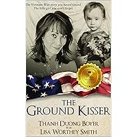 The Ground Kisser The Ground Kisser Kindle Paperback Hardcover
