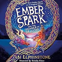 Ember Spark and the Thunder of Dragons: Ember Spark, Book 1 Ember Spark and the Thunder of Dragons: Ember Spark, Book 1 Kindle Audible Audiobook Paperback