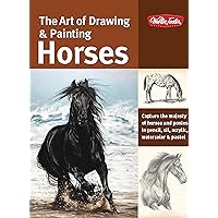 The Art of Drawing & Painting Horses: Capture the majesty of horses and ponies in pencil, oil, acrylic, watercolor & pastel (Collector's Series) The Art of Drawing & Painting Horses: Capture the majesty of horses and ponies in pencil, oil, acrylic, watercolor & pastel (Collector's Series) Paperback