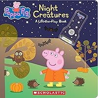 Night Creatures: A Lift-the-Flap Book (Peppa Pig) Night Creatures: A Lift-the-Flap Book (Peppa Pig) Board book Paperback