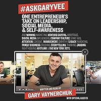 #AskGaryVee: One Entrepreneur's Take on Leadership, Social Media, and Self-Awareness #AskGaryVee: One Entrepreneur's Take on Leadership, Social Media, and Self-Awareness Audible Audiobook Hardcover Kindle Paperback Audio CD
