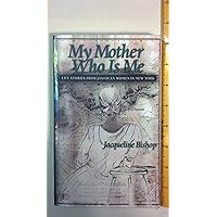 My Mother Who is Me: Life Stories of Jamaican Women In New York My Mother Who is Me: Life Stories of Jamaican Women In New York Paperback