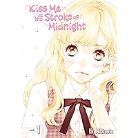 Kiss Me At the Stroke of Midnight Vol. 1 Kiss Me At the Stroke of Midnight Vol. 1 Kindle Paperback