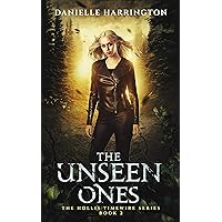 The Unseen Ones: The Hollis Timewire Series Book 2 The Unseen Ones: The Hollis Timewire Series Book 2 Kindle Audible Audiobook Paperback Hardcover