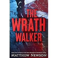 The Wrath Walker (The Wrath Series Book 1)