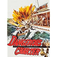 Dangerous Charter