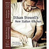 Ethan Stowell's New Italian Kitchen: Bold Cooking from Seattle's Anchovies & Olives, How to Cook a Wolf, Staple & Fancy Mercantile, and Tavolata [A Cookbook] Ethan Stowell's New Italian Kitchen: Bold Cooking from Seattle's Anchovies & Olives, How to Cook a Wolf, Staple & Fancy Mercantile, and Tavolata [A Cookbook] Hardcover Kindle Paperback