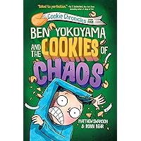 Ben Yokoyama and the Cookies of Chaos (Cookie Chronicles) Ben Yokoyama and the Cookies of Chaos (Cookie Chronicles) Paperback Audible Audiobook Kindle Hardcover