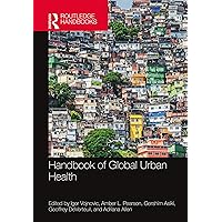 Handbook of Global Urban Health (ISSN) Handbook of Global Urban Health (ISSN) Kindle Hardcover Paperback