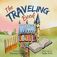 The Traveling Book: A book about Little Free Libraries The Traveling Book: A book about Little Free Libraries Kindle Paperback Hardcover