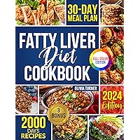 Fatty Liver Diet Cookbook: Unveil 2000 Days of Vibrant, Flavor-Filled Recipes for Ultimate Liver Health, Weight Management, and Enhanced Longevity with a Practical 30-Day Meal Plan Fatty Liver Diet Cookbook: Unveil 2000 Days of Vibrant, Flavor-Filled Recipes for Ultimate Liver Health, Weight Management, and Enhanced Longevity with a Practical 30-Day Meal Plan Kindle Paperback