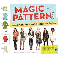 The Magic Pattern Book: Sew 6 Patterns into 36 Different Styles! The Magic Pattern Book: Sew 6 Patterns into 36 Different Styles! Paperback Kindle