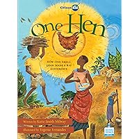 One Hen: How One Small Loan Made a Big Difference (CitizenKid) One Hen: How One Small Loan Made a Big Difference (CitizenKid) Paperback Kindle Hardcover