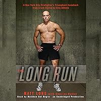 The Long Run: One Man's Attempt to Regain his Athletic Career-and His Life-by Running the New York City Marathon The Long Run: One Man's Attempt to Regain his Athletic Career-and His Life-by Running the New York City Marathon Audible Audiobook Paperback Kindle Hardcover Audio CD
