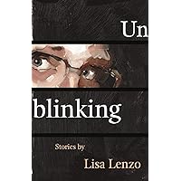 Unblinking (Made in Michigan Writers Series) Unblinking (Made in Michigan Writers Series) Kindle Paperback