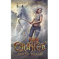 The Change: Earth Realm: A Post-Apocalyptic Fantasy (Book 1) The Change: Earth Realm: A Post-Apocalyptic Fantasy (Book 1) Kindle Paperback
