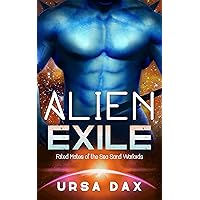 Alien Exile: A SciFi Alien Romance (Fated Mates of the Sea Sand Warlords Book 5)