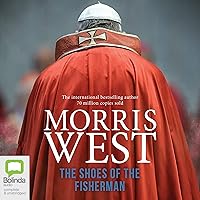 The Shoes of the Fisherman: The Vatican Trilogy, Book 1 The Shoes of the Fisherman: The Vatican Trilogy, Book 1 Audible Audiobook Kindle Paperback Mass Market Paperback Hardcover Audio CD