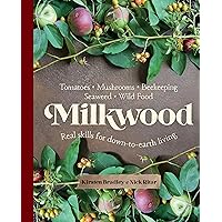 Milkwood: Real skills for down-to-earth living Milkwood: Real skills for down-to-earth living Paperback Kindle