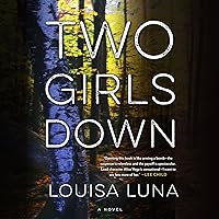 Two Girls Down: A Novel Two Girls Down: A Novel Audible Audiobook Kindle Paperback Hardcover Mass Market Paperback Audio CD