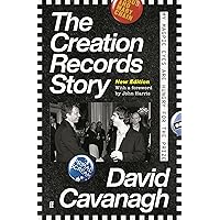 The Creation Records Story: My Magpie Eyes are Hungry for the Prize The Creation Records Story: My Magpie Eyes are Hungry for the Prize Kindle Hardcover Paperback