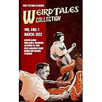 Weird Tales Vol. 1 No. 1, March 1923: Pulp Fiction Classics Weird Tales Vol. 1 No. 1, March 1923: Pulp Fiction Classics Kindle Paperback