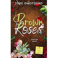 Brown Roses: Contemporary Christian Billionaire Romance (Flower Series Book 1)