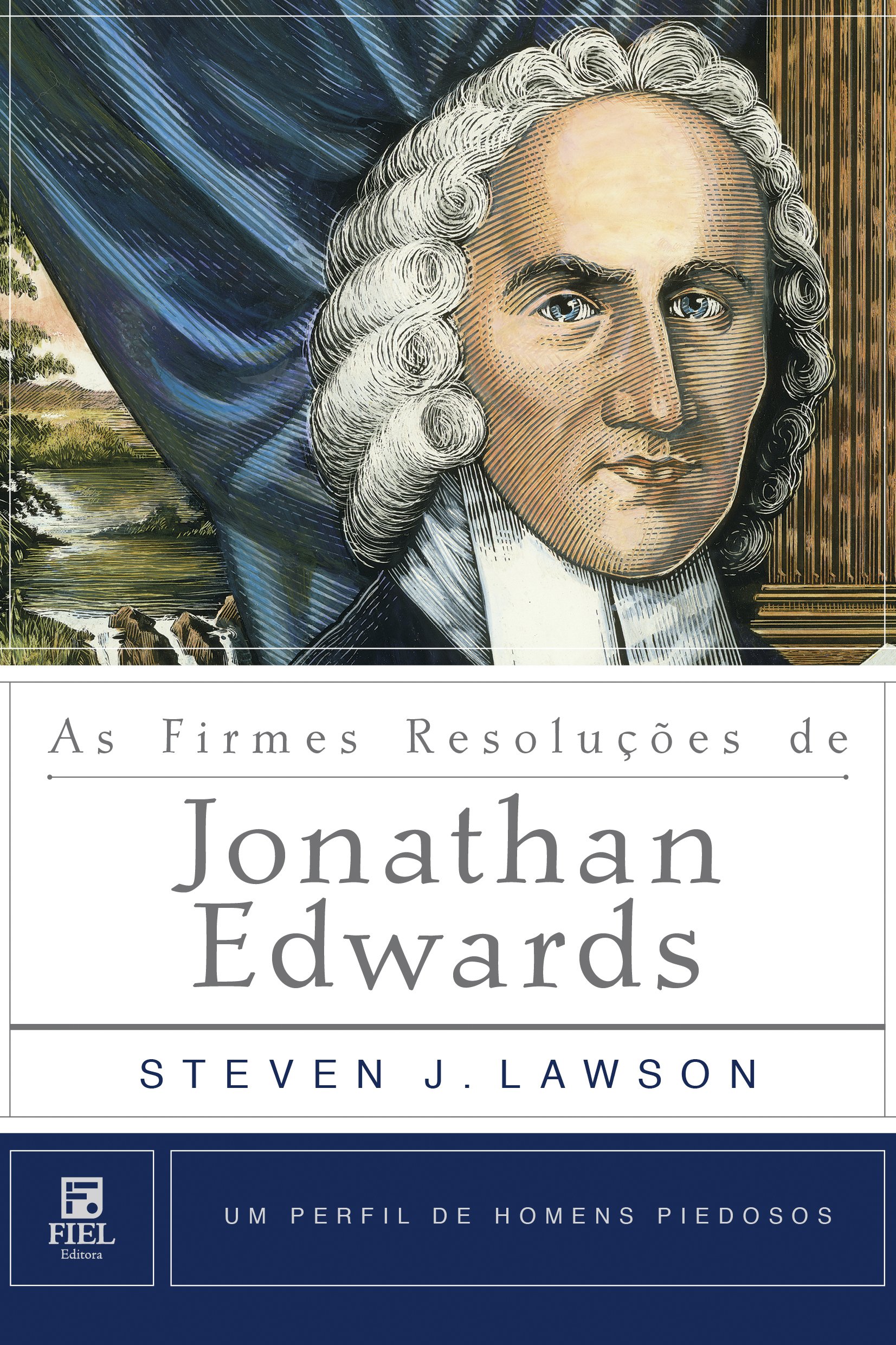 As Firmes Resoluções de Jonathan Edwards (Portuguese Edition)