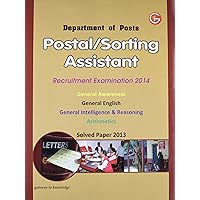 Department of Posts POSTAL/SORTING ASSISTANT 2014 Recruitment Examination 2014: Solved 2013 Entrance Paper