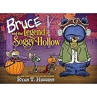 Bruce and the Legend of Soggy Hollow (Mother Bruce Series)