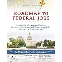 Roadmap to Federal Jobs: How to Determine Your Qualifications, Develop an Effective USAJOBS Resume, Apply for and Land U.S. Government Jobs (21st Century Career Series) Roadmap to Federal Jobs: How to Determine Your Qualifications, Develop an Effective USAJOBS Resume, Apply for and Land U.S. Government Jobs (21st Century Career Series) Paperback Kindle