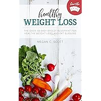 Healthy Weight Loss - Here's the Deal Healthy Weight Loss - Here's the Deal Kindle Paperback