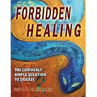 Forbidden Healing, The Redox Solution to Disease and Bad Ageing