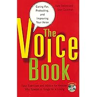 The Voice Book: Caring For, Protecting, and Improving Your Voice The Voice Book: Caring For, Protecting, and Improving Your Voice Paperback Kindle Edition with Audio/Video