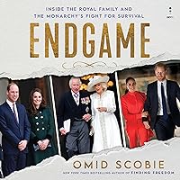 Endgame: Inside the Royal Family and the Monarchy’s Fight for Survival Endgame: Inside the Royal Family and the Monarchy’s Fight for Survival Audible Audiobook Hardcover Kindle Audio CD