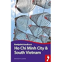 Ho Chi Minh City & South Vietnam (Footprint Handbooks) Ho Chi Minh City & South Vietnam (Footprint Handbooks) Kindle Paperback