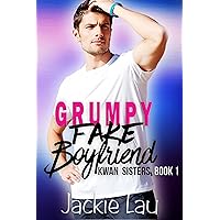 Grumpy Fake Boyfriend (Kwan Sisters Book 1) Grumpy Fake Boyfriend (Kwan Sisters Book 1) Kindle Audible Audiobook Paperback Audio CD