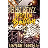 Dem Boyz From Da Bottom 2 Dem Boyz From Da Bottom 2 Kindle