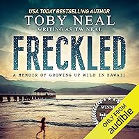 Freckled: A Memoir of Growing Up Wild in Hawaii Freckled: A Memoir of Growing Up Wild in Hawaii Paperback Kindle Audible Audiobook